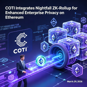 COTI集成Nightfall ZK-Rollup以增强以太坊上的企业隐私